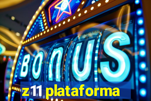 z11 plataforma